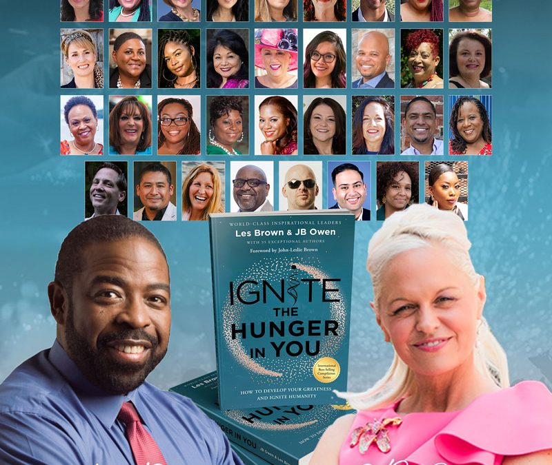 Ignite Publishing, JB Owen, And Les Brown Prepare To Launch Their Latest Book, Ignite The Hunger In You, And Raise Money For Charity